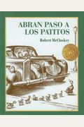 Abran Paso A Los Patitos = Make Way For Ducklings