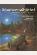 Thirteen Moons On Turtle's Back: A Native American Year Of Moons