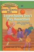Leprechauns Don't Play Basketball (Turtleback School & Library Binding Edition) (Adventures Of The Bailey School Kids)