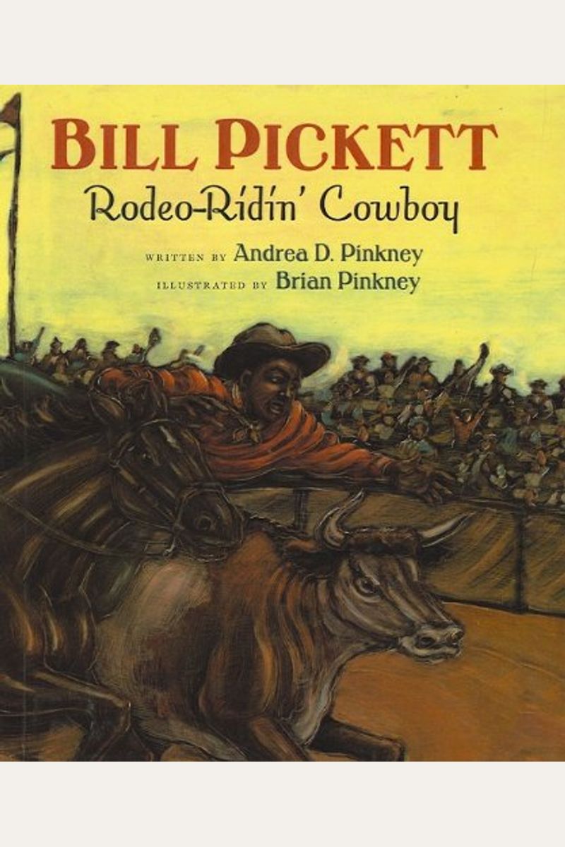 Bill Pickett: Rodeo-Ridin' Cowboy