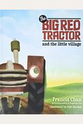 The Big Red Tractor And The Little Village