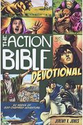 The Action Bible Devotional: 52 Weeks Of God-Inspired Adventure