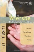 Luke 1-13: Let the World Know That Jesus Cares