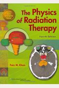 The Physics of Radiation Therapy [With Access Code]
