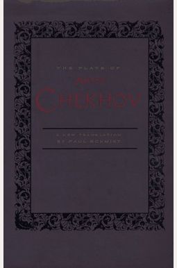 The Plays Of Anton Chekhov The Plays Of Anton Chekhov