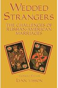 Wedded Strangers: The Challenges Of Russian-American Marriages