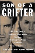 Son Of A Grifter: The Twisted Tale Of Sante And Kenny Kimes, The Most Notorious Con Artists In America