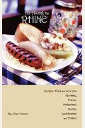 All Along the Rhine: Recipes, Wines and Lore from Germany, France, Switzerland, Austria, Liechtenstein and Holland
