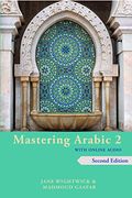 Mastering Arabic 2 With Online Audio, 2nd Edition: An Intermediate Course