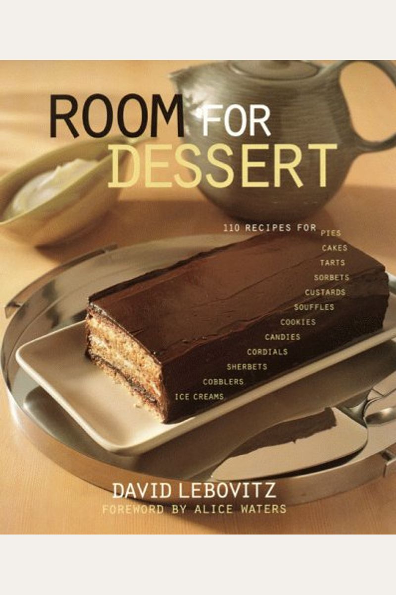 Room For Dessert : 110 Recipes For Cakes, Cus