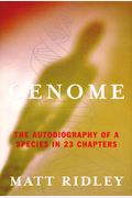 Genome: The Autobiography Of A Species In 23 Chapters