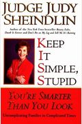 Keep It Simple, Stupid: You're Smarter Than You Look