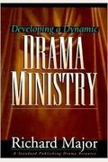 Developing A Dynamic Drama Ministry