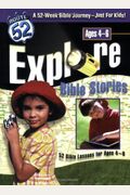 Explore Bible Stories: 52 Bible Lessons for Ages 4-6 (Route 52TM)