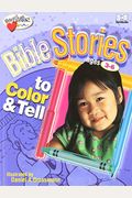 Bible Stories To Color & Tell (Ages 3-6)