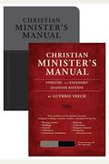 Christian Minister's Manual--Updated And Expanded Duotone Edition