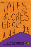 Tales Of The Ones Led Out (Storyweaver)