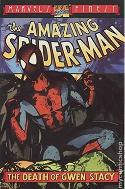 Spider-Man: The Death Of Gwen Stacy Spider-Man: The Death Of Gwen Stacy