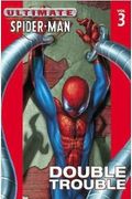 Ultimate Spider-Man Vol. 3: Double Trouble