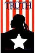Truth: Red, White & Black