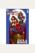 Ultimate Spider-Man - Volume 8: Cats & Kings