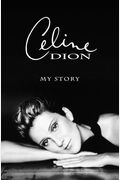 Celine Dion: My Story, My Dream
