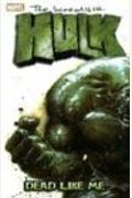 The Incredible Hulk, Vol. 7: Dead Like Me