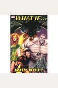 What If... ?: Why Not? Tpb