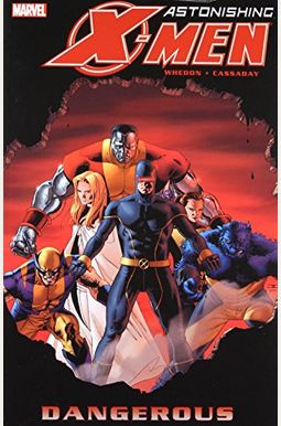 Astonishing X-Men - Volume 2: Dangerous Astonishing X-Men - Volume 2: Dangerous