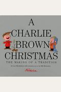A Charlie Brown Christmas: The Making Of A Tradition