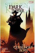 The Gunslinger Born (Stephen King's The Dark Tower: Beginnings)