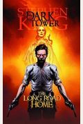 The Long Road Home (Stephen King's The Dark Tower: Beginnings)