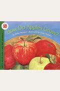How Do Apples Grow? (Let's-Read-and-Find-Out Science 2)