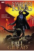 The Fall Of Gilead (Stephen King's The Dark Tower: Beginnings)