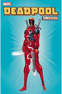 Deadpool: Beginnings Omnibus Deadpool: Beginnings Omnibus
