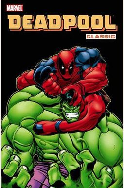 Deadpool Classic - Volume 2 Deadpool Classic - Volume 2