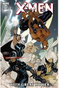 X-Men: With Great Power (X-Men (Marvel Paperback))