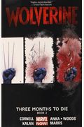 Wolverine Volume 2: Three Months To Die Book 2