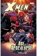 X-Men: Prelude To Age Of Apocalypse