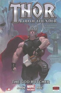 Thor: God Of Thunder - Volume 1: The God Butcher (Marvel Now) Thor: God Of Thunder - Volume 1: The God Butcher (Marvel Now)
