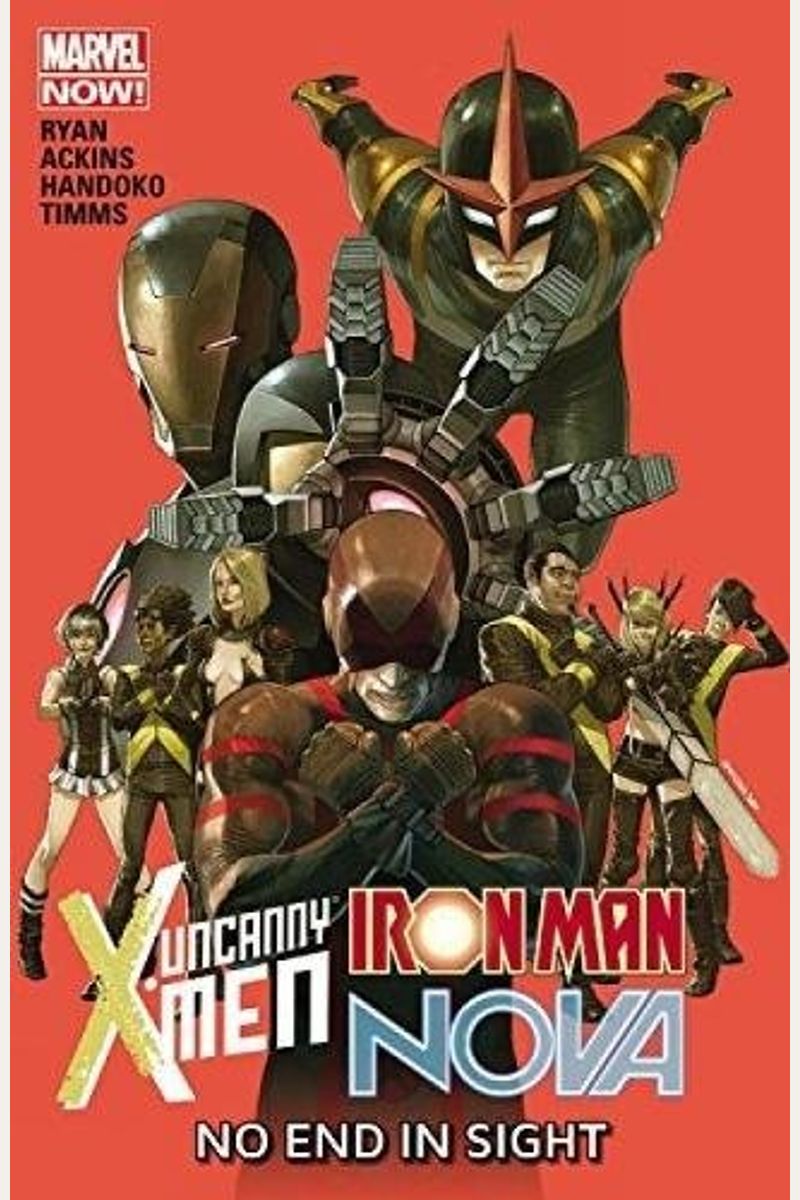 Uncanny X-Men/Iron Man/Nova: No End In Sight