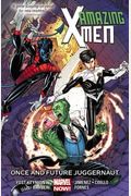 Amazing X-Men, Volume 3: Once And Future Juggernaut