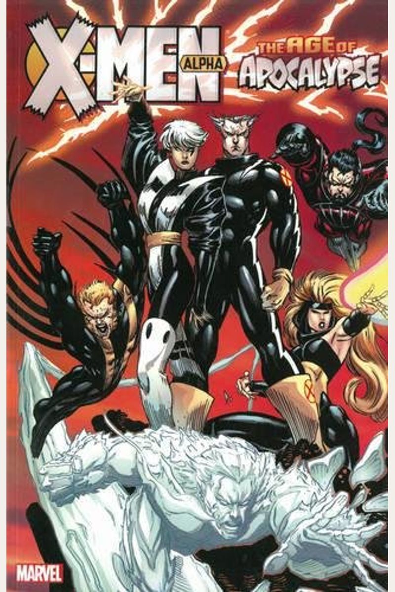 X-Men: Age Of Apocalypse Vol. 1: Alpha