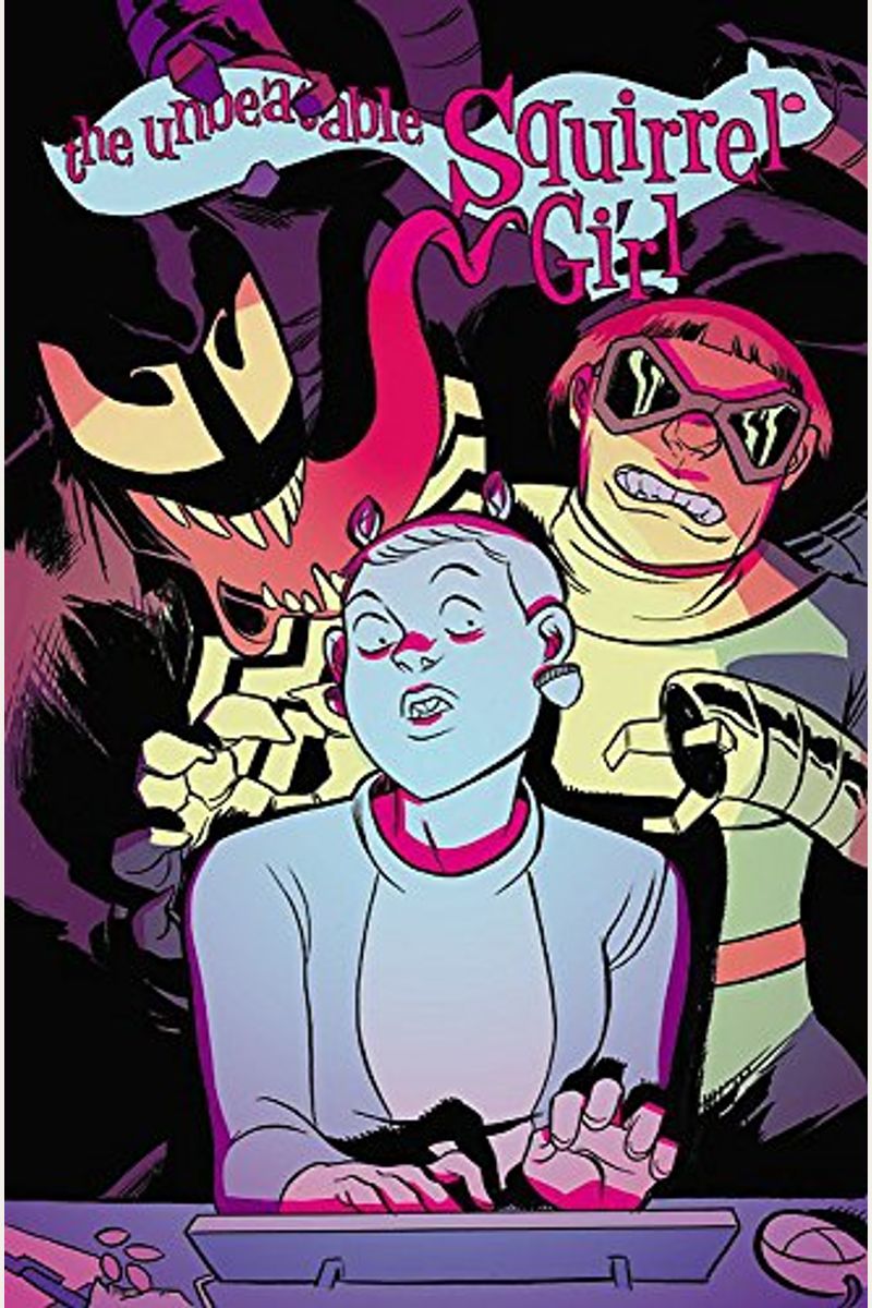 The Unbeatable Squirrel Girl Vol. 4: I Kissed a Squirrel and I Liked It