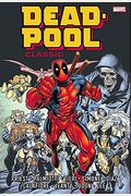 Deadpool Classic Omnibus Vol. 1 (Marvel Omnibus: Deadpool Classic)