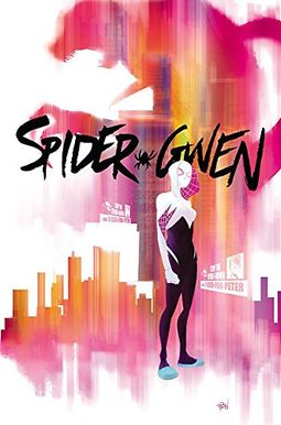 Spider-Gwen, Vol. 1: Greater Power Spider-Gwen, Vol. 1: Greater Power