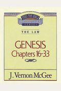 Thru The Bible Commentary: Genesis Chapters 16-33