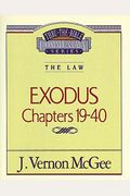 Exodus Chapters 19-40 (Thru The Bible)