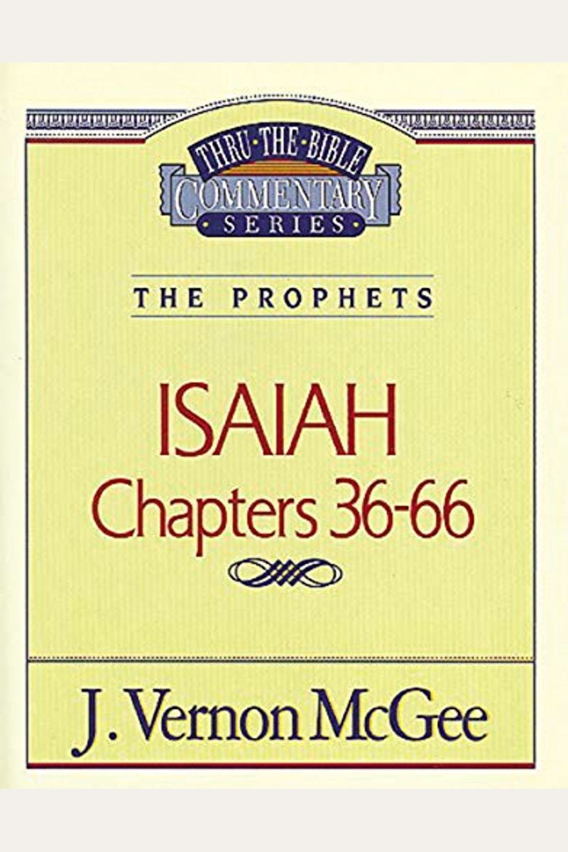 Isaiah Ii, Chapters 36-66 (Thru The Bible)