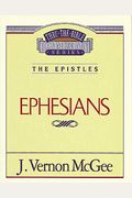Thru The Bible Vol. 47: The Epistles (Ephesians): 47